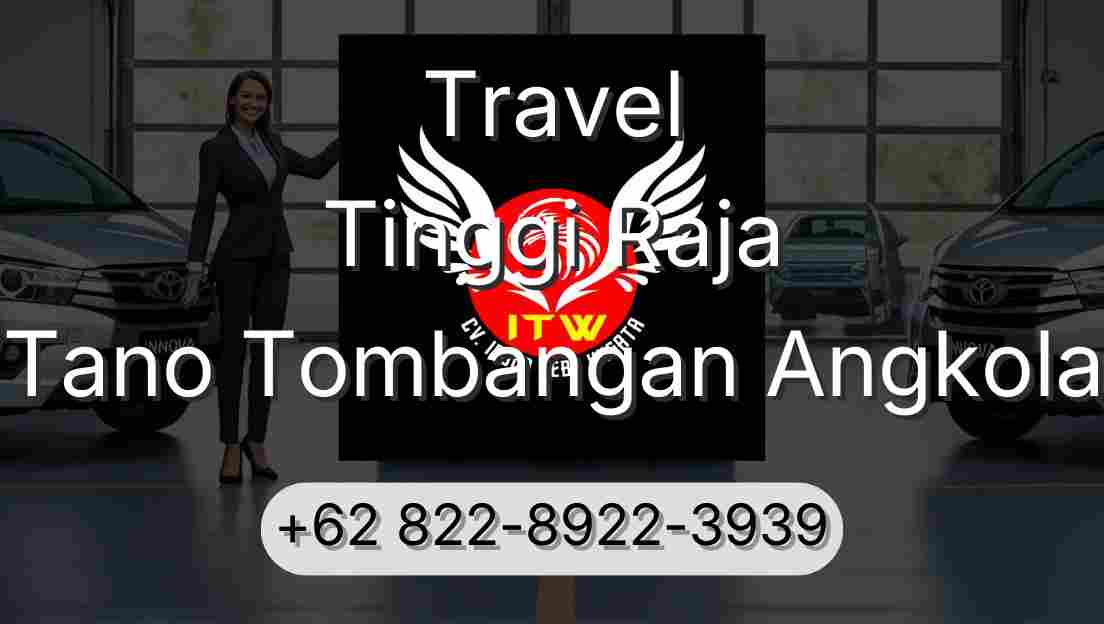 Travel Tinggi Raja Tano Tombangan Angkola