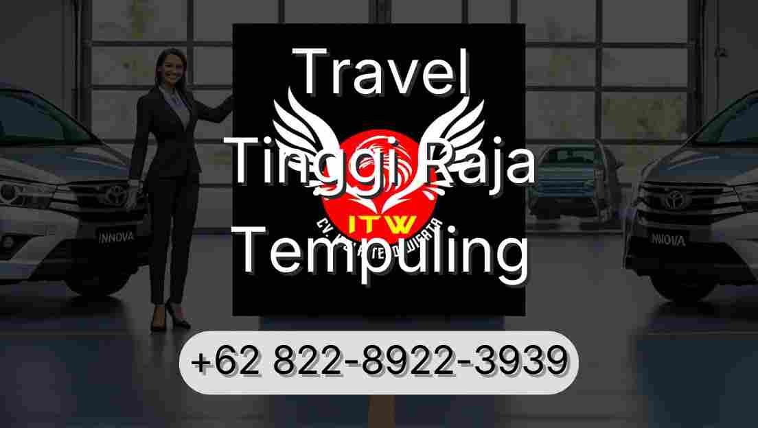 Travel Tinggi Raja Tempuling