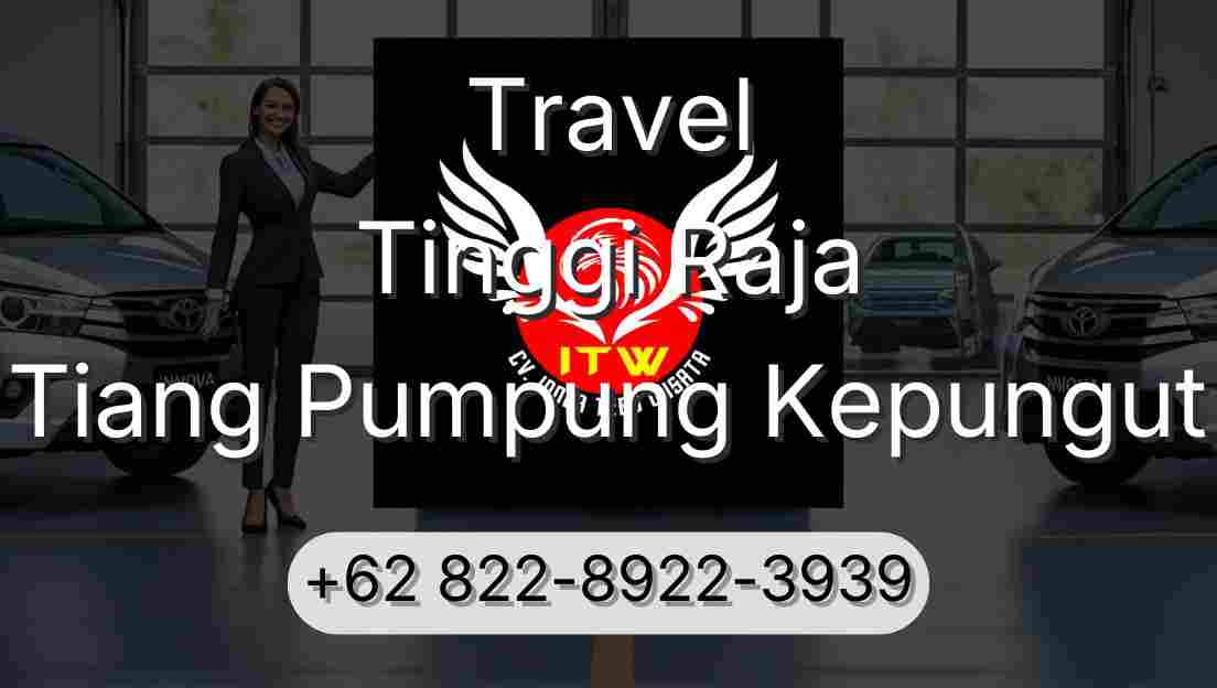 Travel Tinggi Raja Tiang Pumpung Kepungut