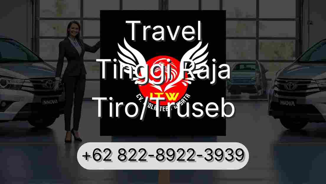 Travel Tinggi Raja Tiro/Truseb