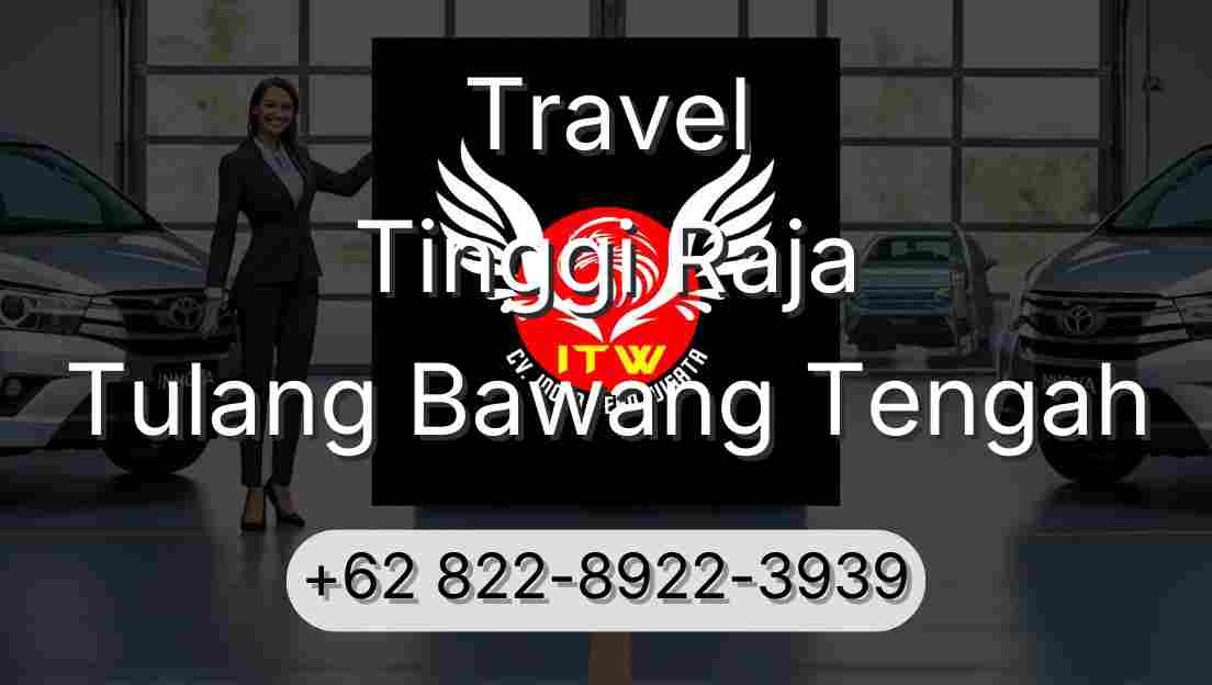 Travel Tinggi Raja Tulang Bawang Tengah