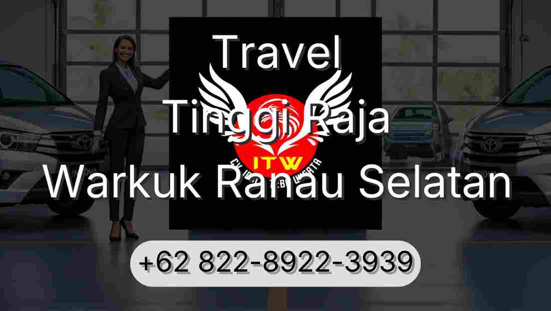 Travel Tinggi Raja Warkuk Ranau Selatan