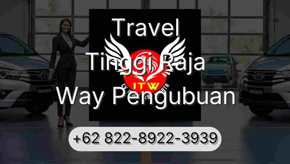 Travel Tinggi Raja Way Pengubuan