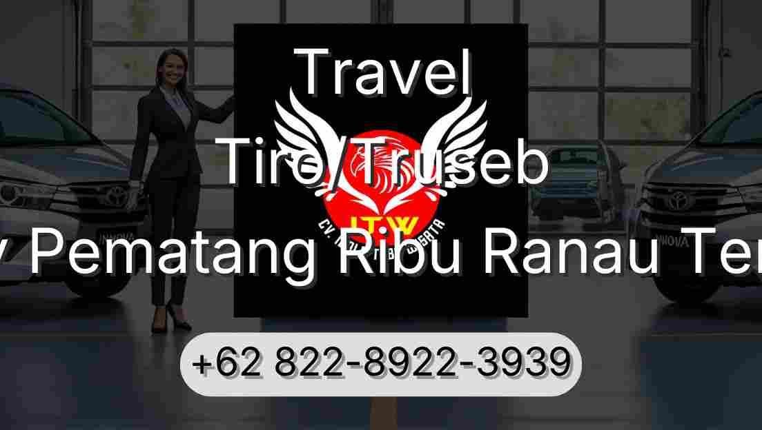 Travel Tiro/Truseb Buay Pematang Ribu Ranau Tengah