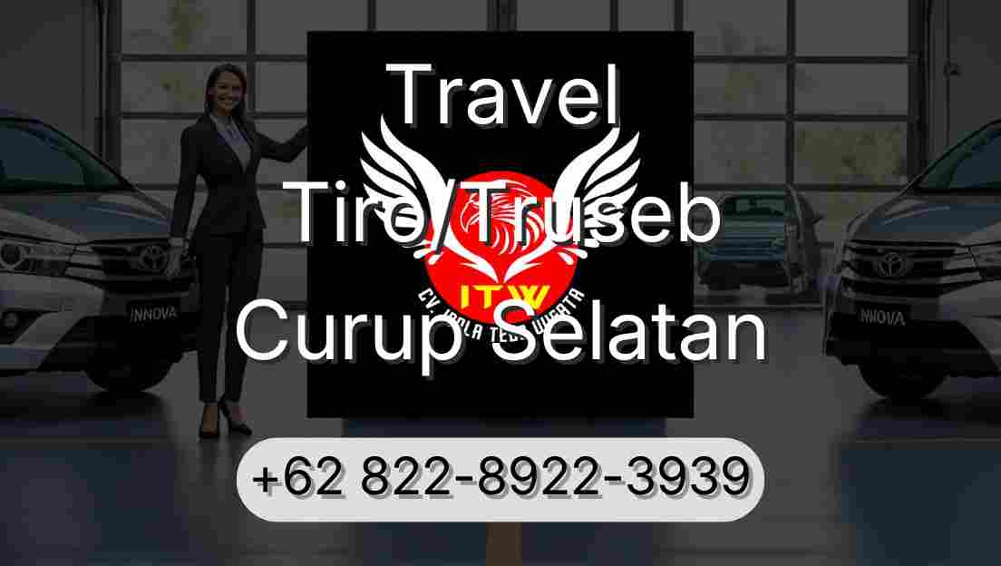 Travel Tiro/Truseb Curup Selatan