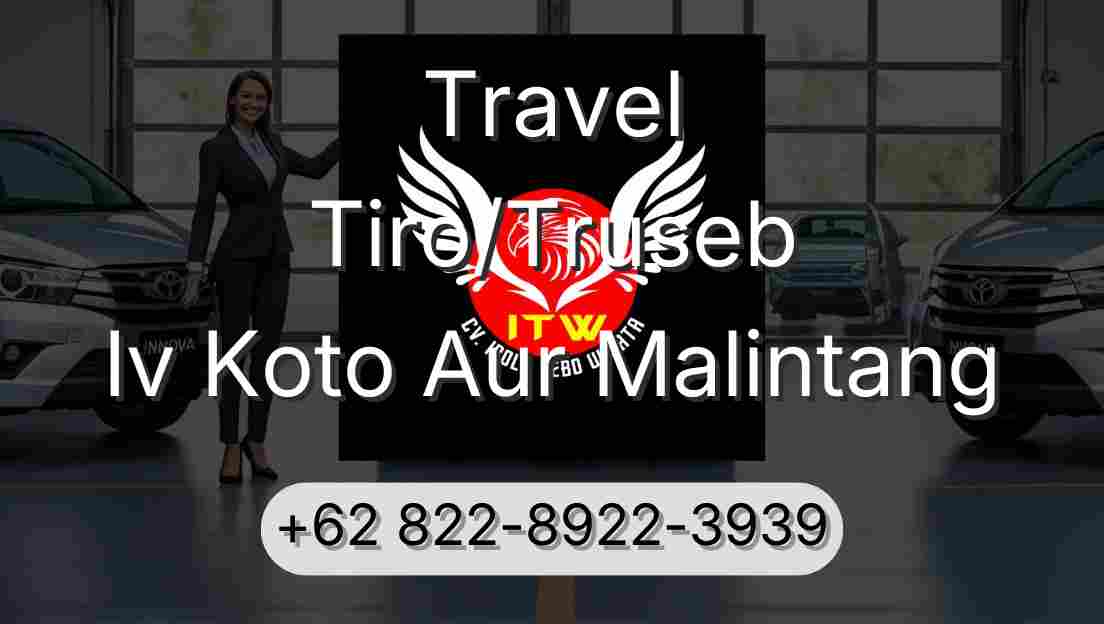 Travel Tiro/Truseb Iv Koto Aur Malintang