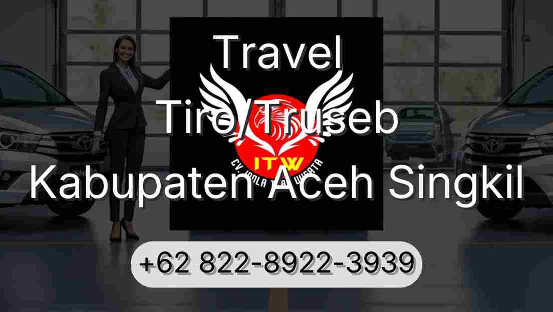 Travel Tiro/Truseb Kabupaten Aceh Singkil