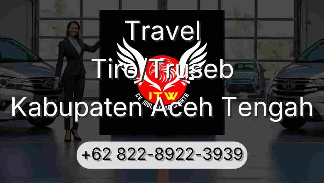 Travel Tiro/Truseb Kabupaten Aceh Tengah