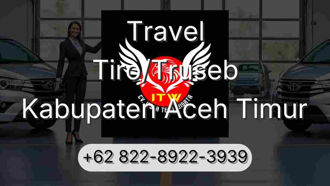 Travel Tiro/Truseb Kabupaten Aceh Timur