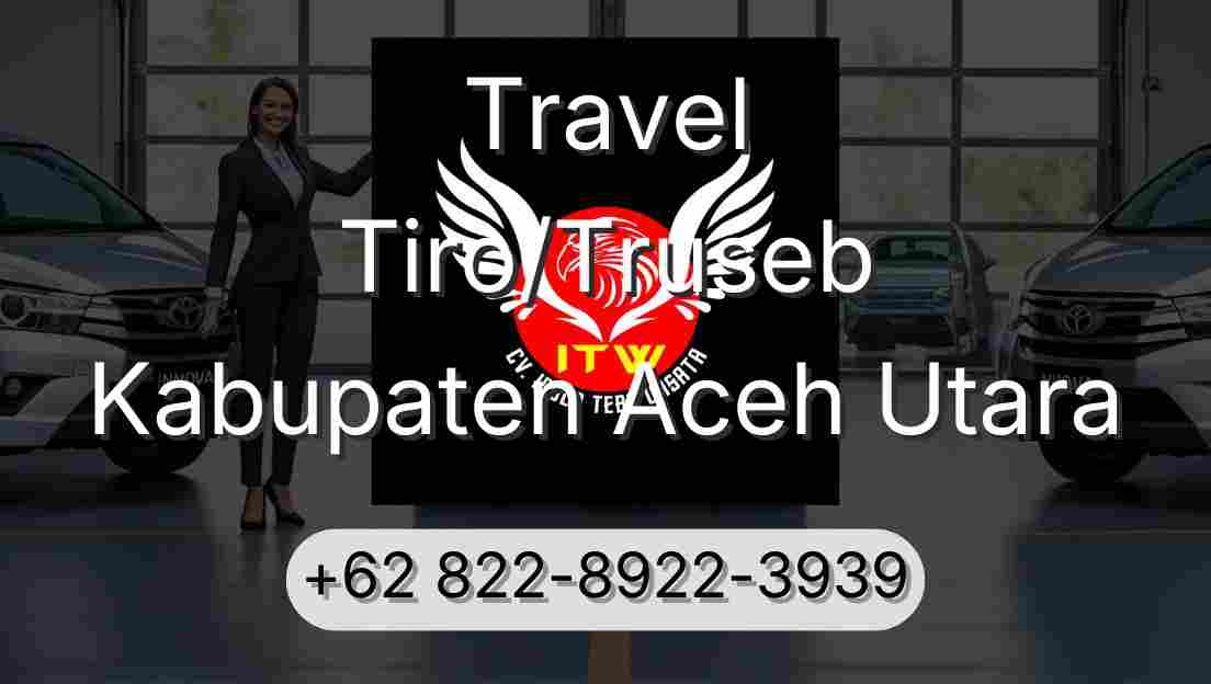 Travel Tiro/Truseb Kabupaten Aceh Utara