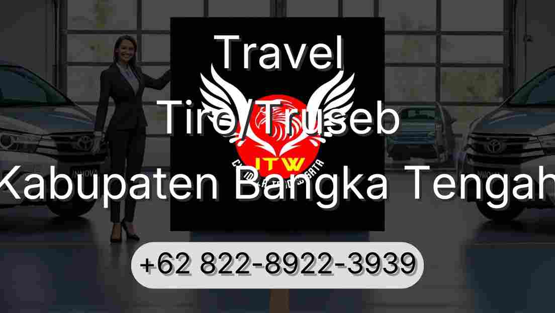 Travel Tiro/Truseb Kabupaten Bangka Tengah