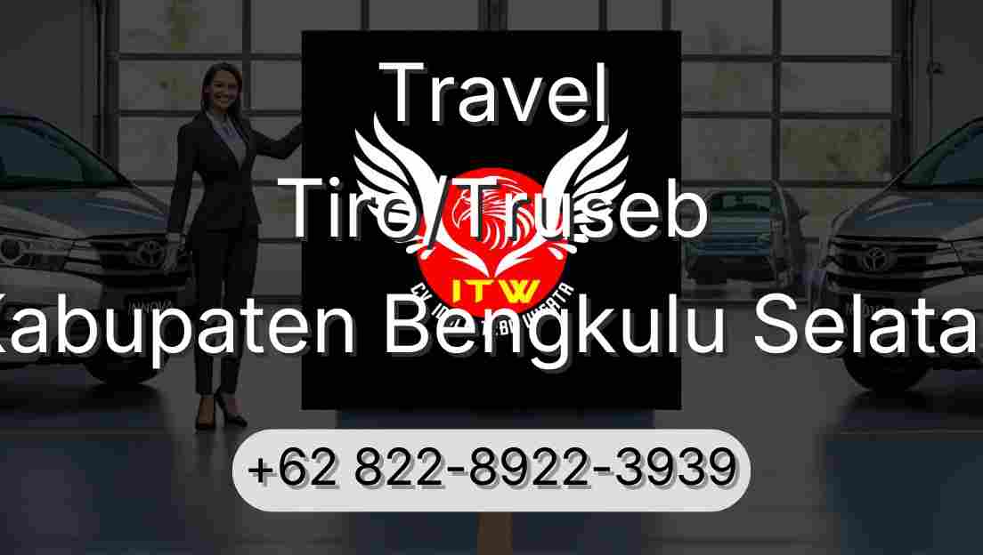 Travel Tiro/Truseb Kabupaten Bengkulu Selatan