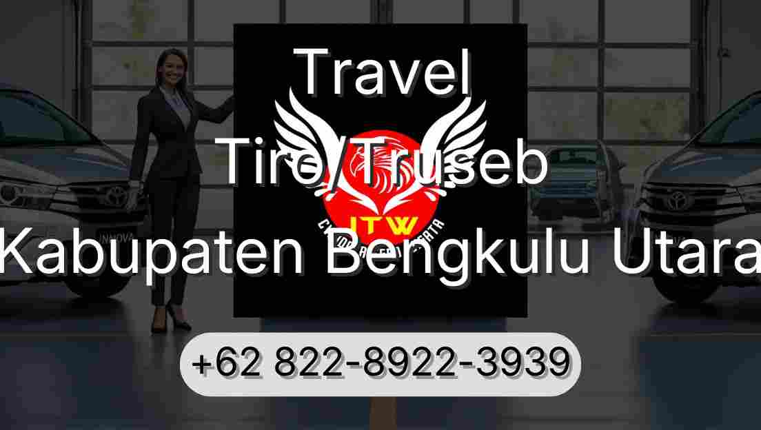 Travel Tiro/Truseb Kabupaten Bengkulu Utara
