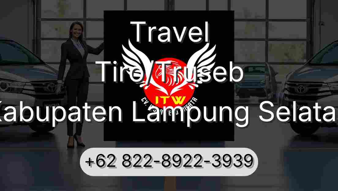 Travel Tiro/Truseb Kabupaten Lampung Selatan