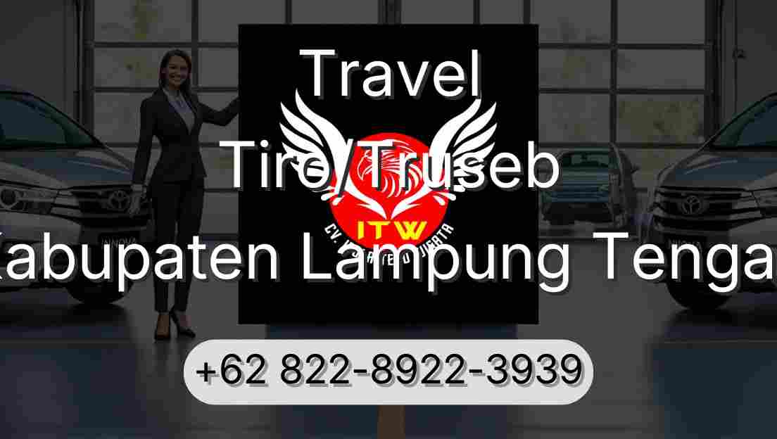 Travel Tiro/Truseb Kabupaten Lampung Tengah