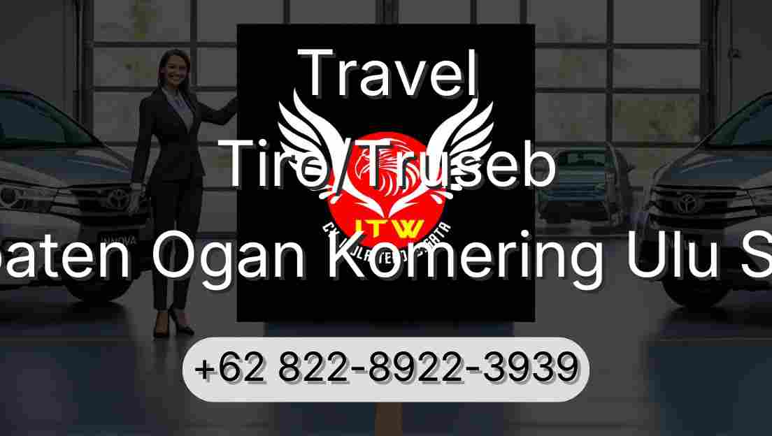 Travel Tiro/Truseb Kabupaten Ogan Komering Ulu Selatan
