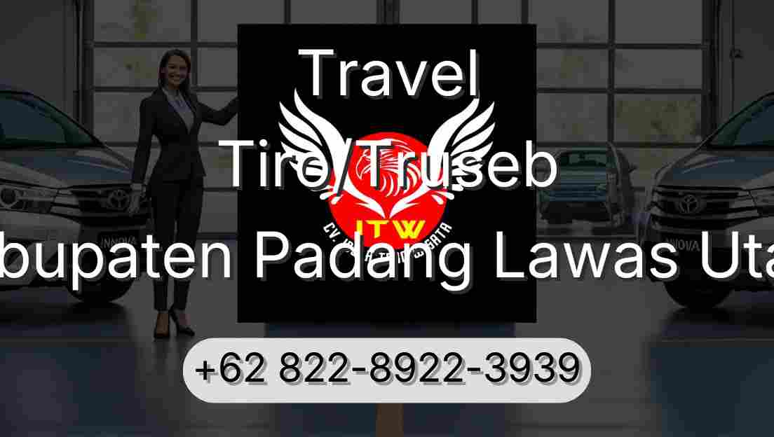Travel Tiro/Truseb Kabupaten Padang Lawas Utara