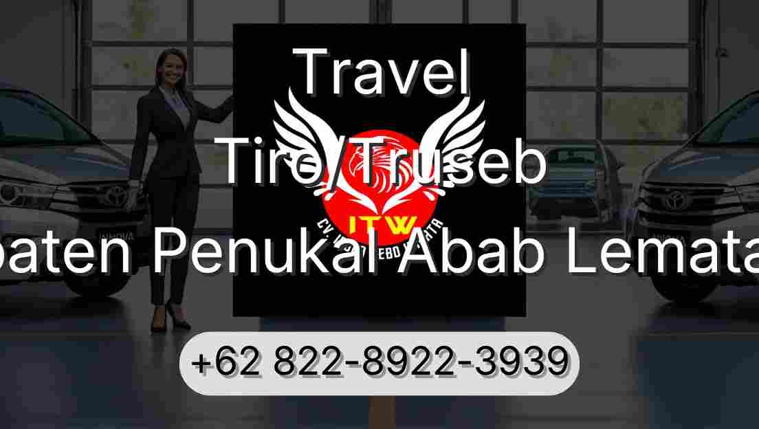 Travel Tiro/Truseb Kabupaten Penukal Abab Lematang Ilir
