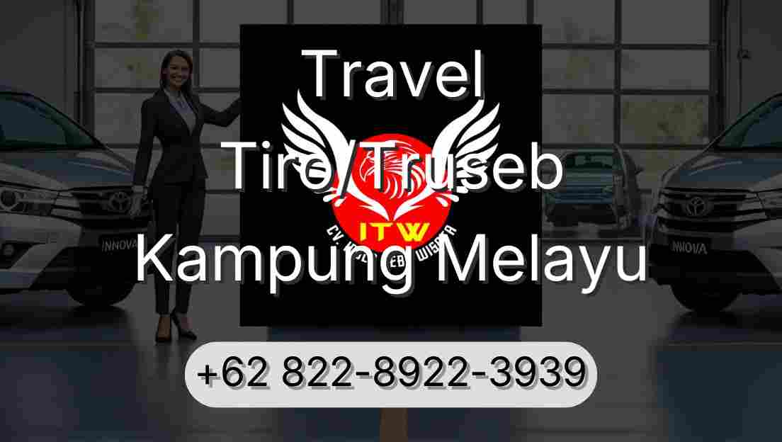 Travel Tiro/Truseb Kampung Melayu