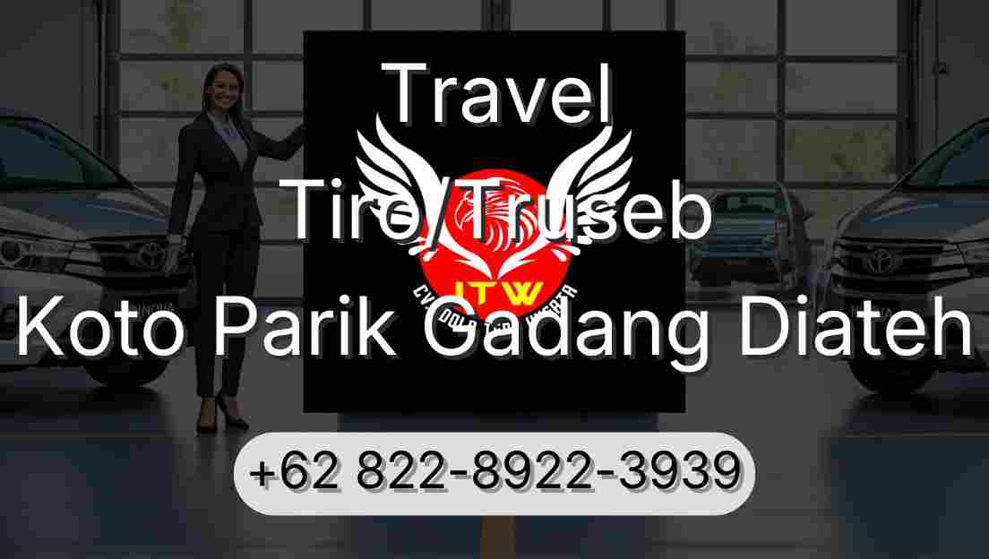 Travel Tiro/Truseb Koto Parik Gadang Diateh