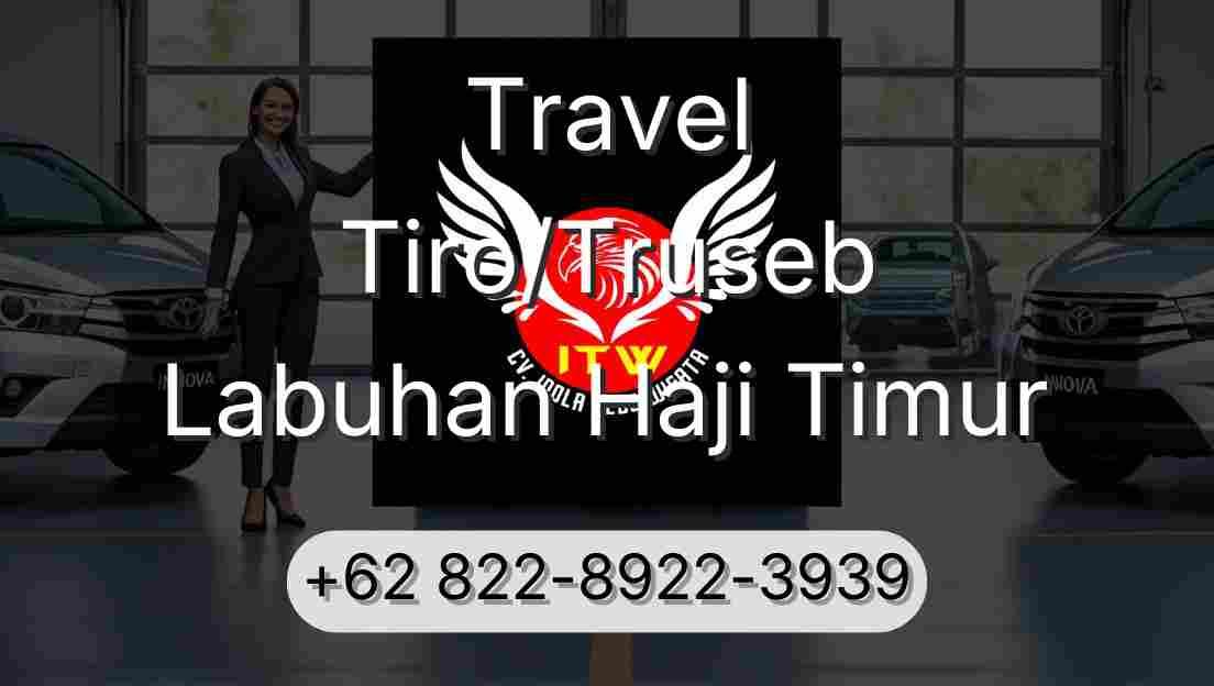 Travel Tiro/Truseb Labuhan Haji Timur