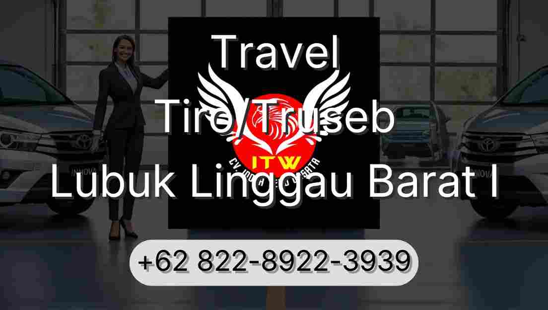 Travel Tiro/Truseb Lubuk Linggau Barat I