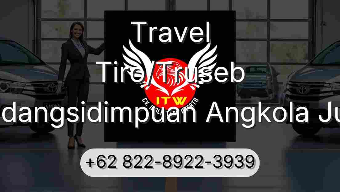 Travel Tiro/Truseb Padangsidimpuan Angkola Julu