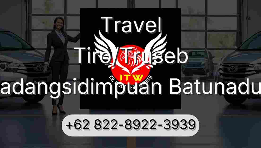 Travel Tiro/Truseb Padangsidimpuan Batunadua