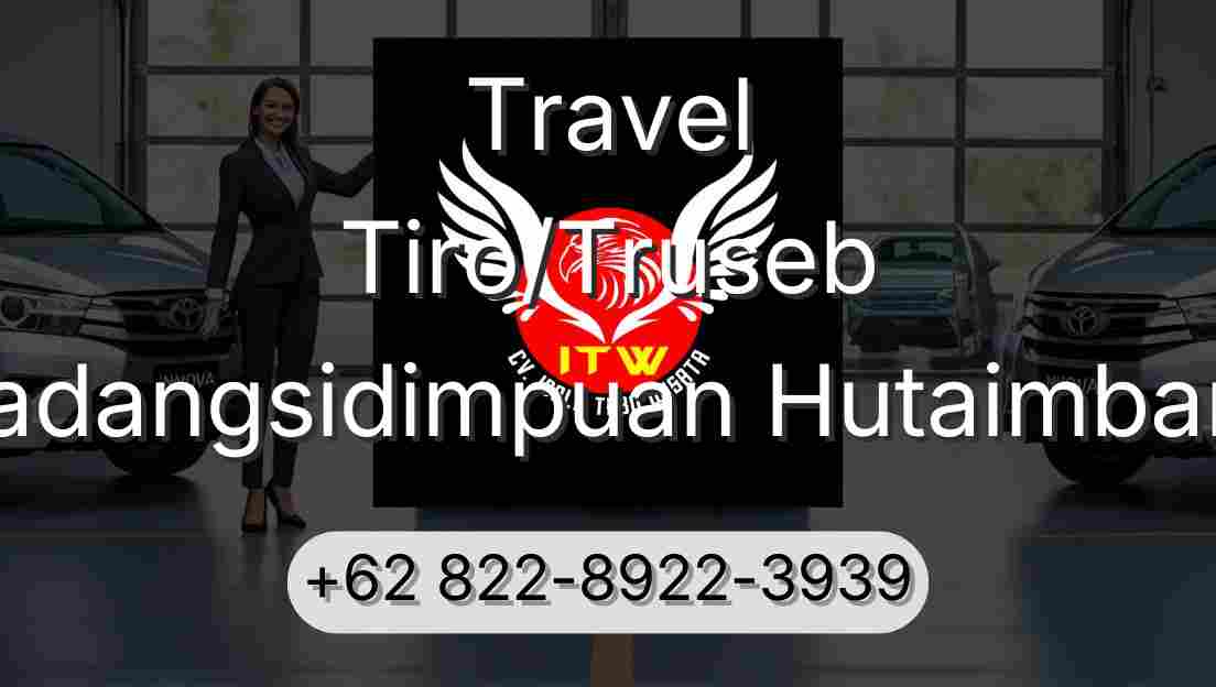 Travel Tiro/Truseb Padangsidimpuan Hutaimbaru