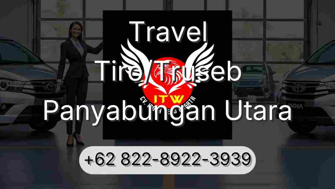 Travel Tiro/Truseb Panyabungan Utara