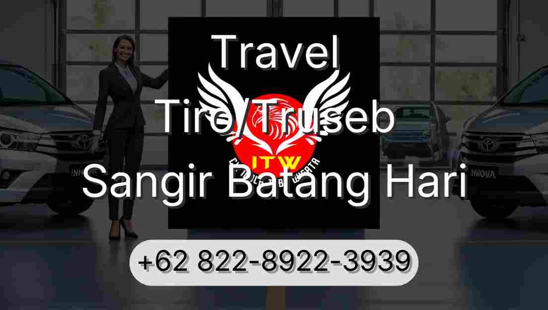 Travel Tiro/Truseb Sangir Batang Hari