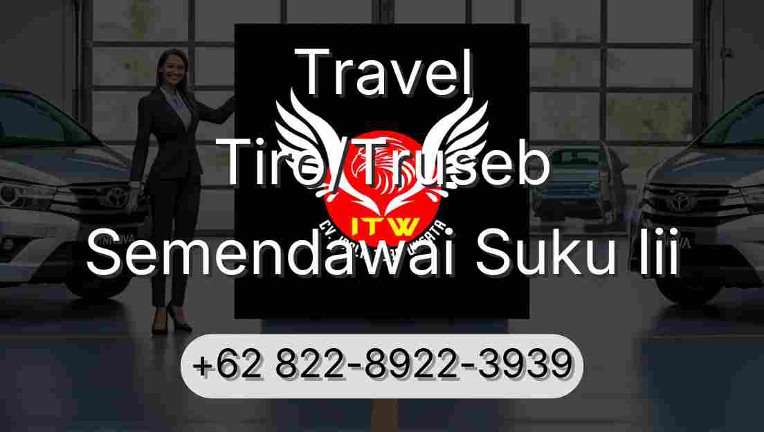 Travel Tiro/Truseb Semendawai Suku Iii