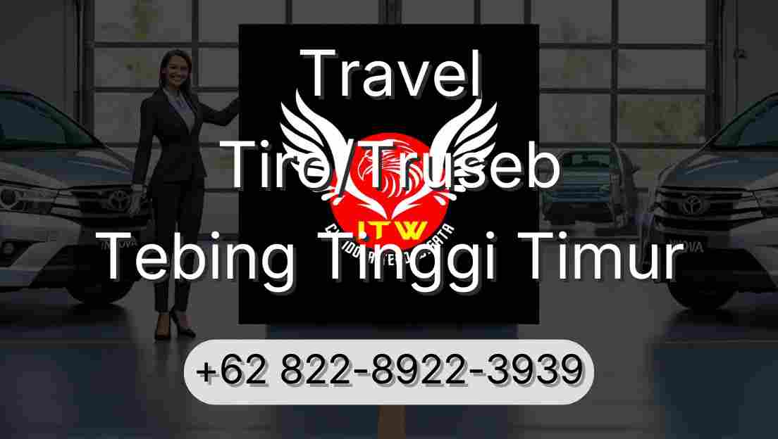 Travel Tiro/Truseb Tebing Tinggi Timur