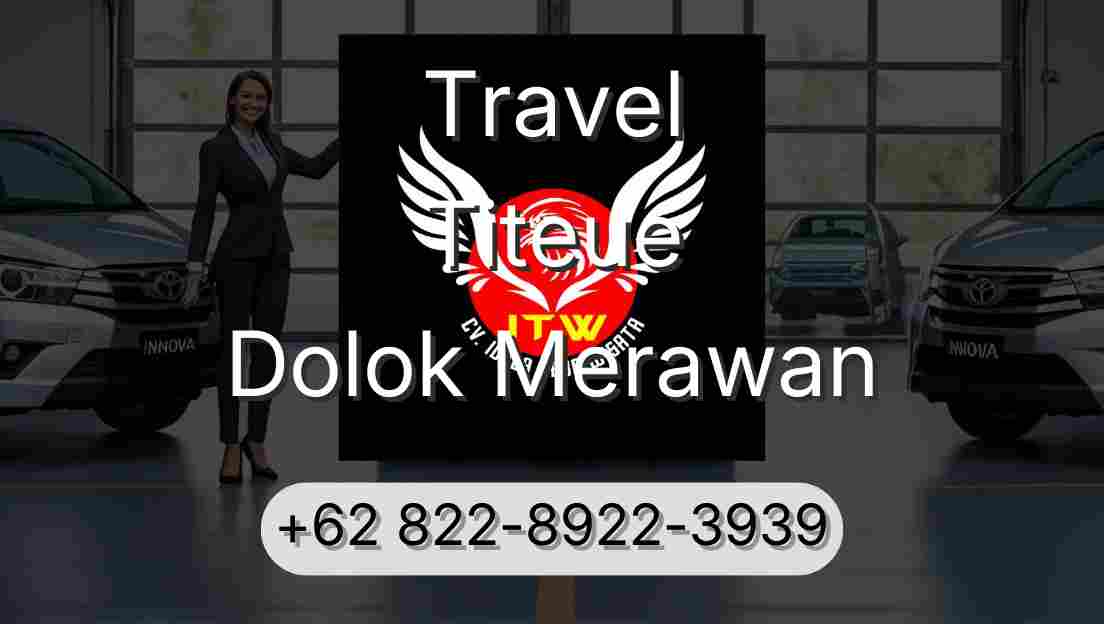 Travel Titeue Dolok Merawan