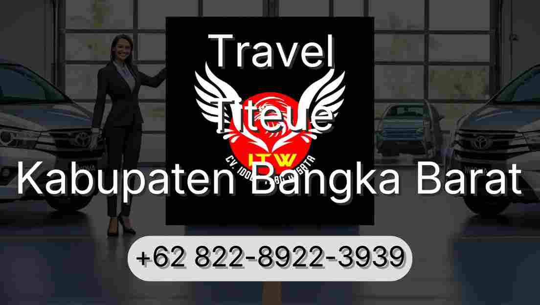 Travel Titeue Kabupaten Bangka Barat