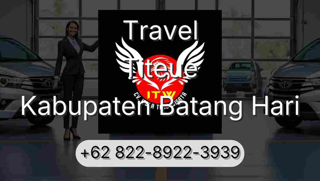 Travel Titeue Kabupaten Batang Hari