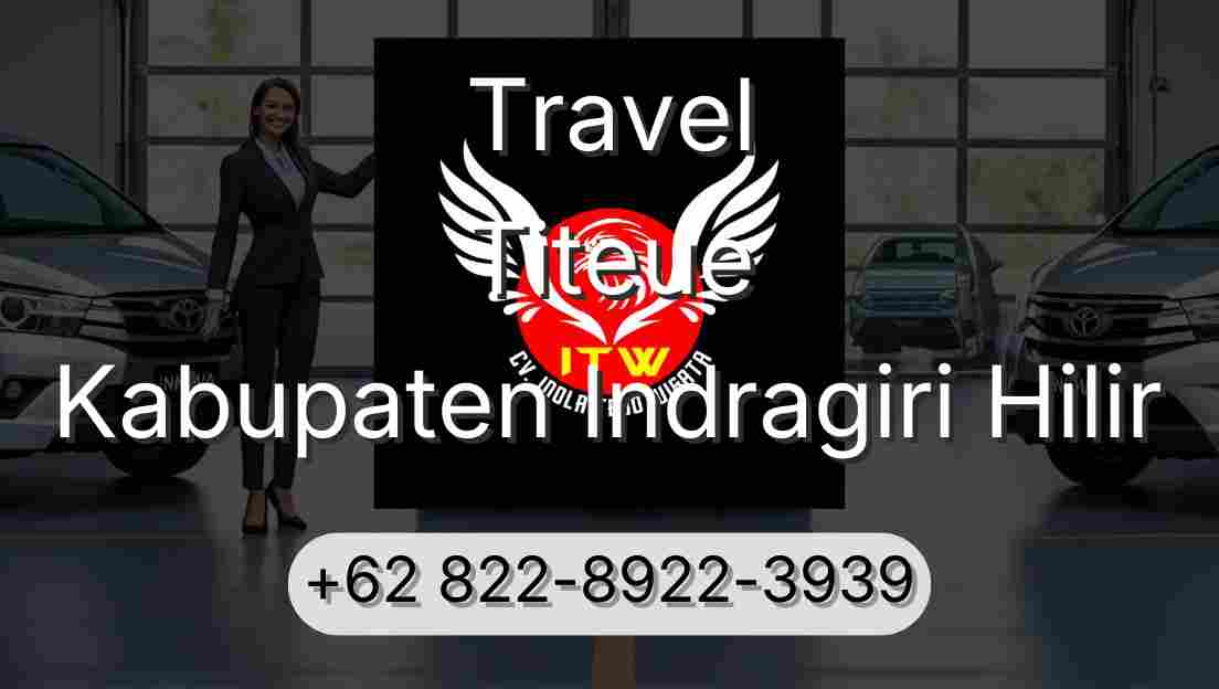 Travel Titeue Kabupaten Indragiri Hilir