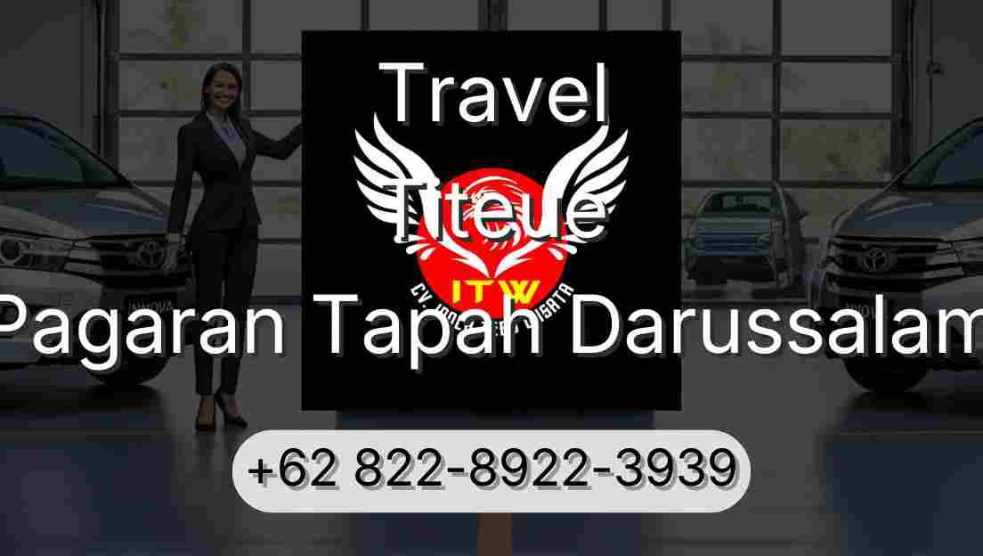 Travel Titeue Pagaran Tapah Darussalam