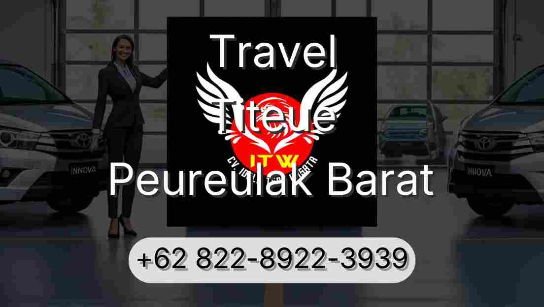 Travel Titeue Peureulak Barat