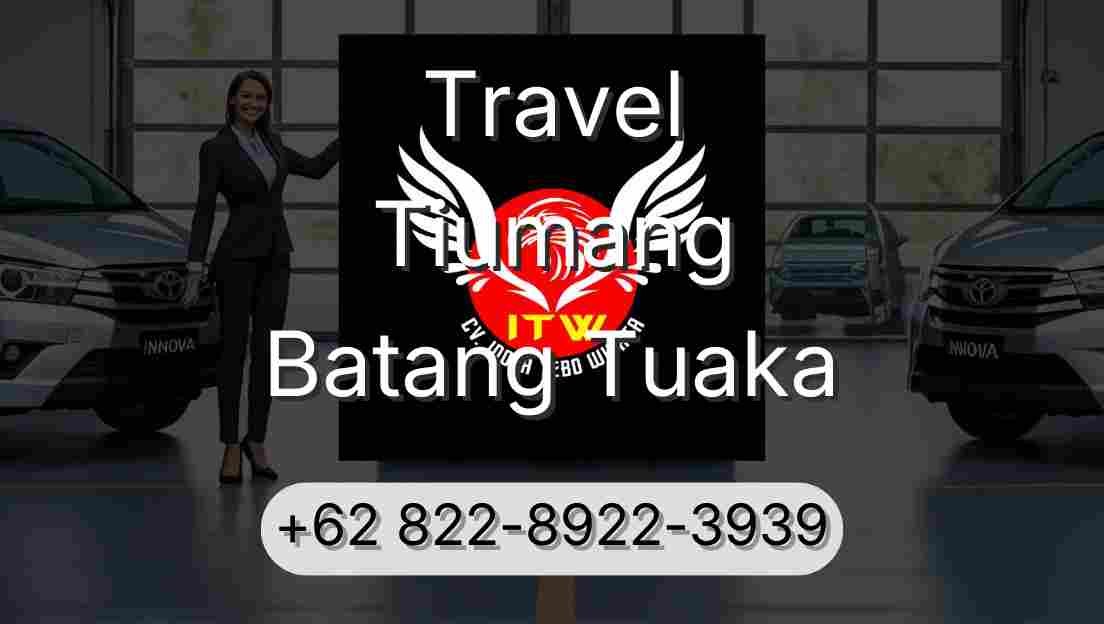 Travel Tiumang Batang Tuaka