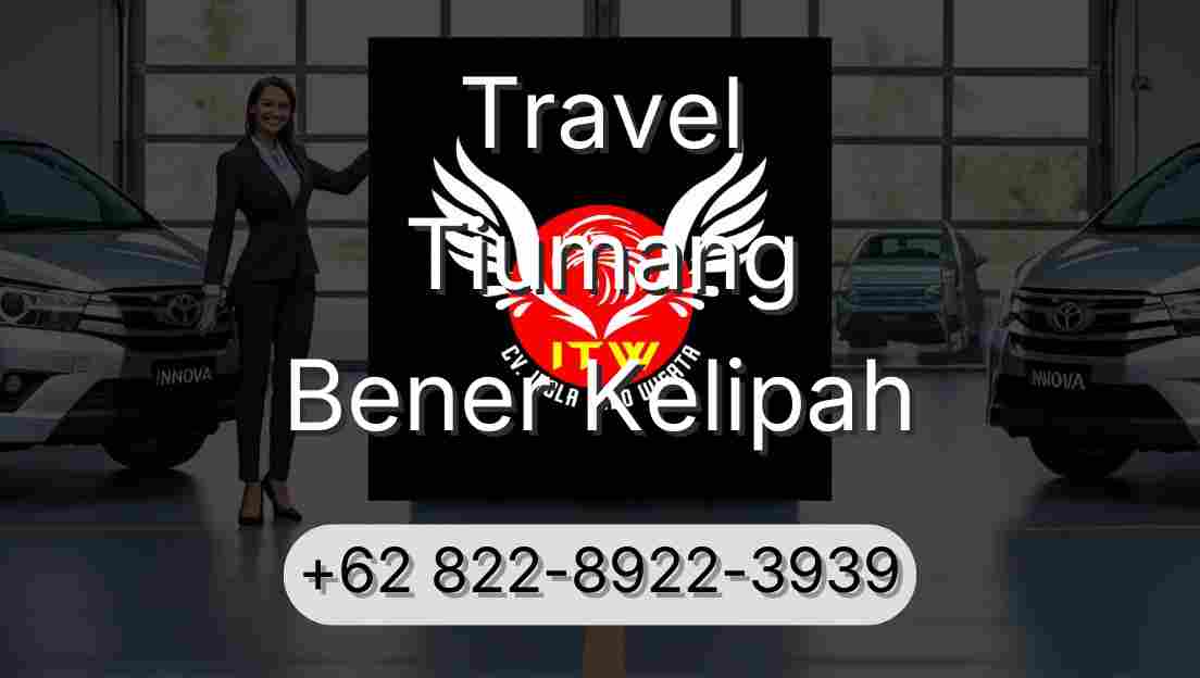 Travel Tiumang Bener Kelipah