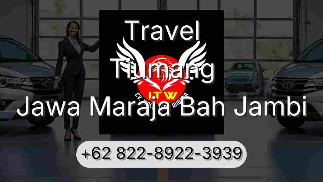 Travel Tiumang Jawa Maraja Bah Jambi