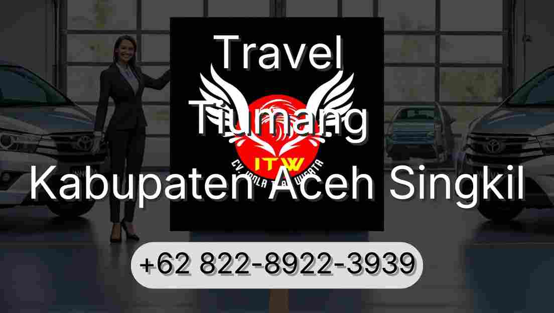 Travel Tiumang Kabupaten Aceh Singkil