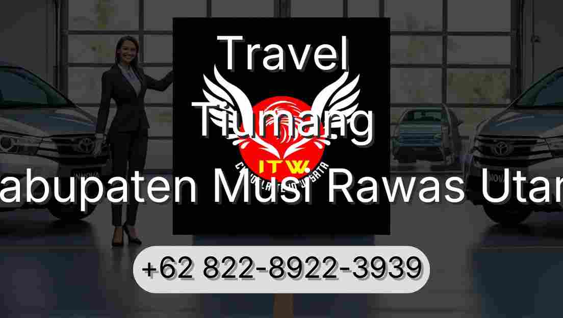 Travel Tiumang Kabupaten Musi Rawas Utara