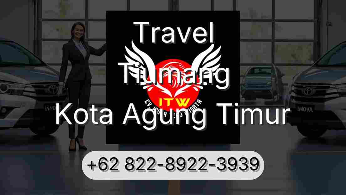 Travel Tiumang Kota Agung Timur