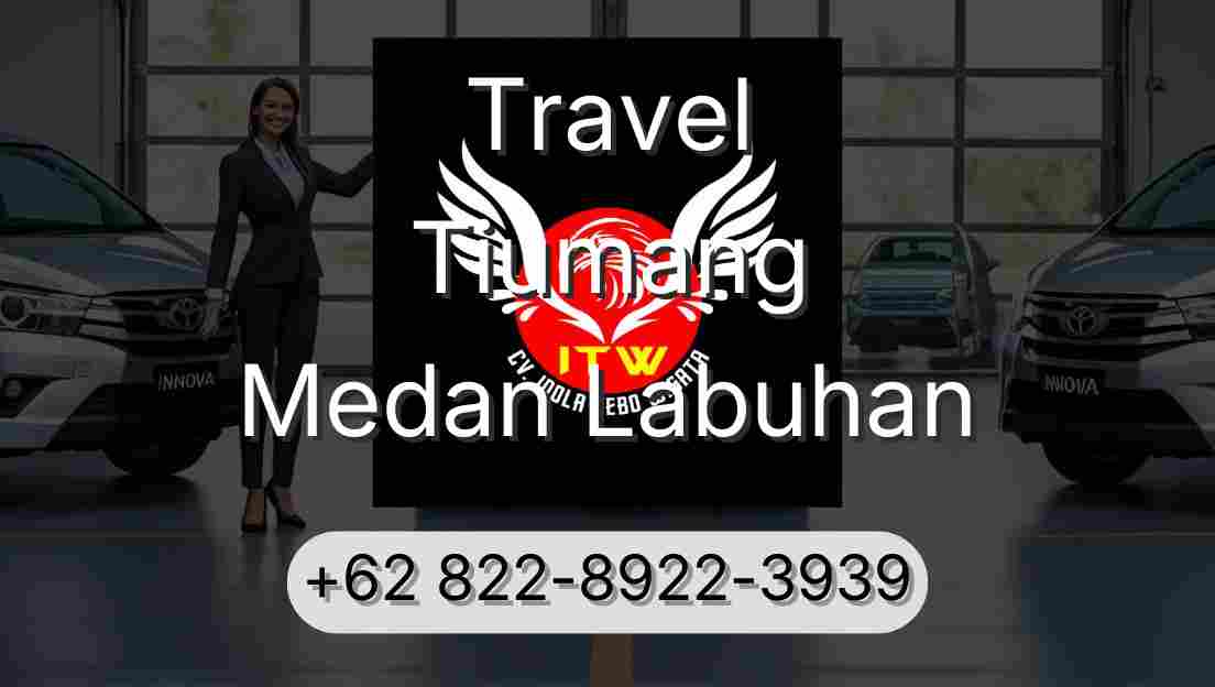 Travel Tiumang Medan Labuhan