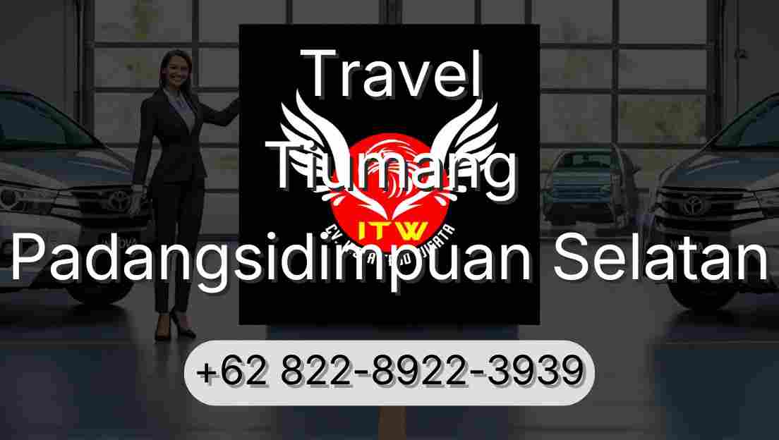 Travel Tiumang Padangsidimpuan Selatan