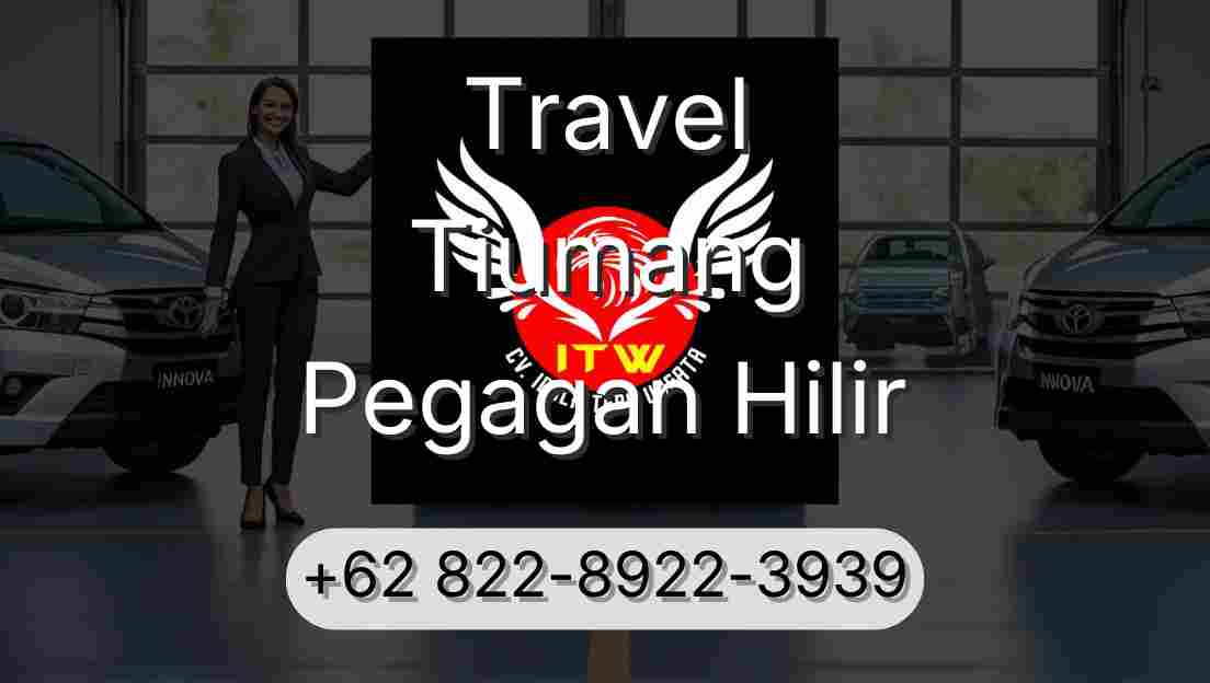 Travel Tiumang Pegagan Hilir