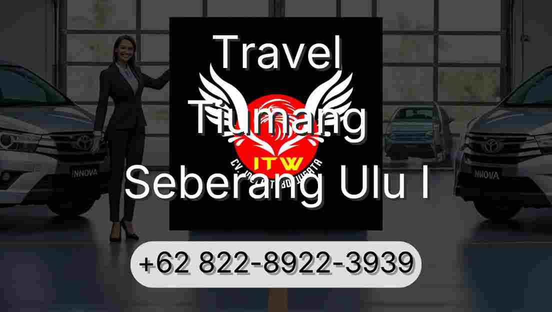 Travel Tiumang Seberang Ulu I