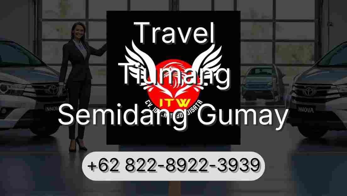 Travel Tiumang Semidang Gumay